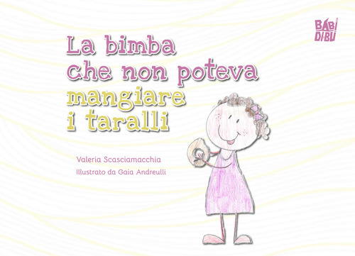 La bimba che non poteva mangiare i taralli