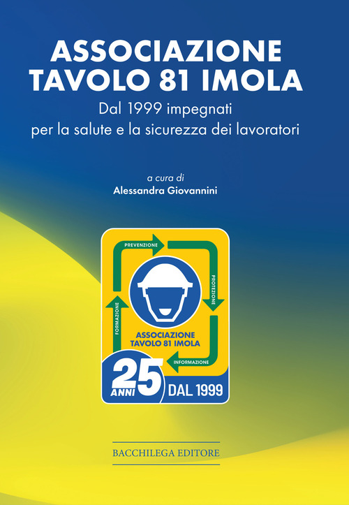 Associazione Tavolo 81. Dal 1999 impegnati per la salute e la sicurezza dei lavoratori