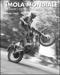 Imola mondiale. Le radici del motocross italiano 1948-1965