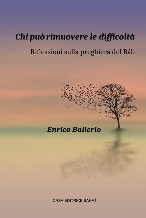 Chi pu&ograve; rimuovere le difficolt&agrave;.. Riflessioni sulla preghiera del B&aacute;b