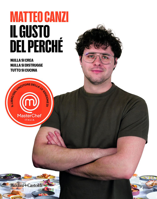 Il gusto del perch&eacute;. Nulla si crea, nulla si distrugge, tutto si cucina