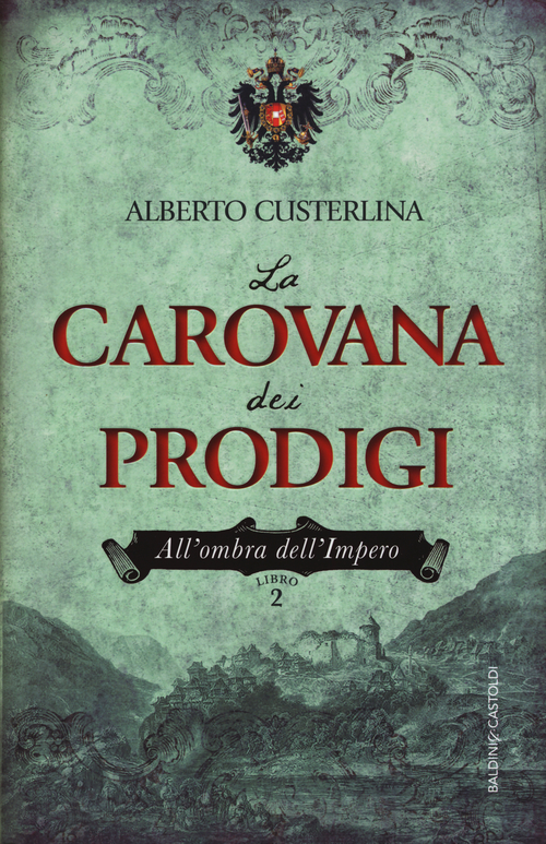 La carovana dei prodigi. All'ombra dell'impero