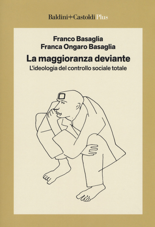 La maggioranza deviante. L'ideologia del controllo sociale totale