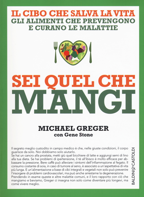 Sei quel che mangi. Il cibo che salva la vita