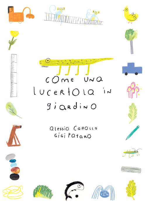 Come una lucertola in giardino