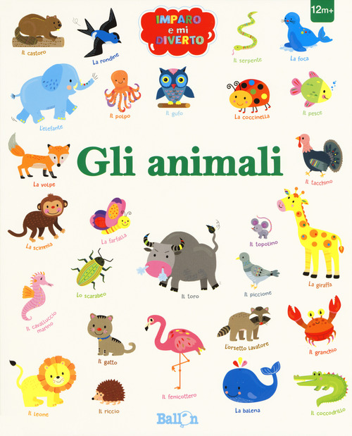 Gli animali. Imparo e mi diverto