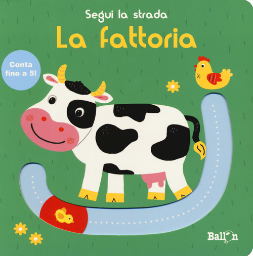 La fattoria. Segui la strada