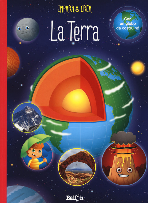 La terra. Impara & crea