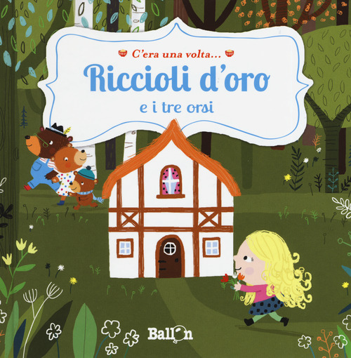 Riccioli d'oro e i tre orsi. C'era una volta...