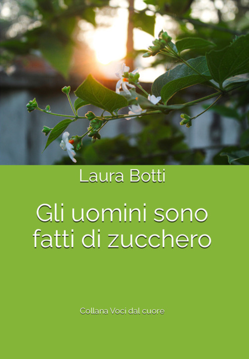 Gli uomini sono fatti di zucchero