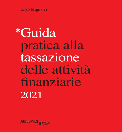 Guida pratica alla tassazione delle attivit&agrave; finanziarie 2021