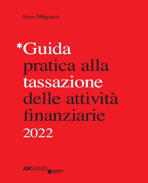 Guida pratica alla tassazione delle attivit&agrave; finanziarie 2022