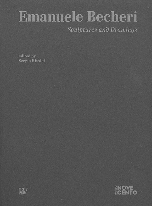 Emanuele Becheri. Sculptures and drawings