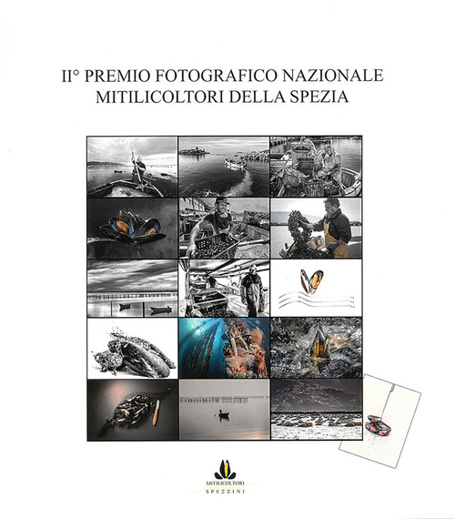 II&deg; Premio fotografico nazionale Mitilicoltori della Spezia