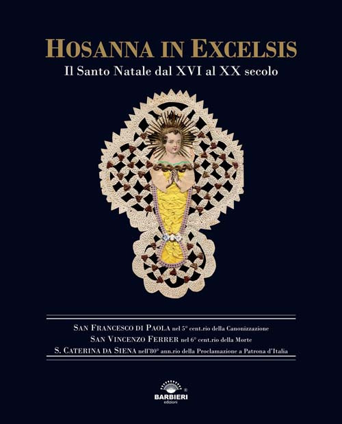 Hosanna in Excelsis. Il Santo Natale dal XVI al XX secolo