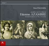 Etienne Azambre. Un pittore per la religione