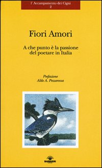 Fiori amori. A che punto &egrave; la passione del poetare in Italia