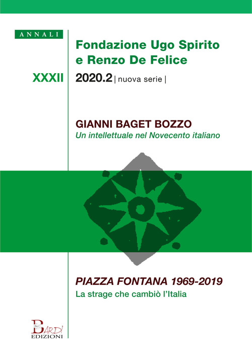 Annali Fondazione Ugo Spirito e Renzo De Felice. Gianni Baget Bozzo-Piazza Fontana 1969-2019