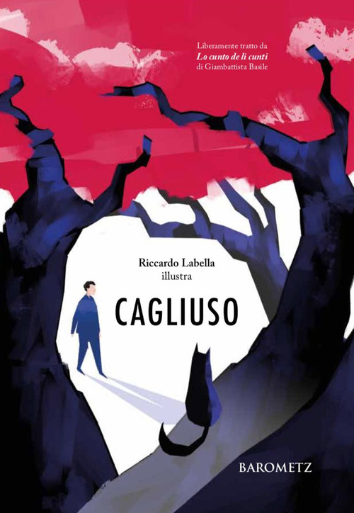 Cagliuso. liberamente tratto da «Lo cunto de li cunti» di Giambattista Basile