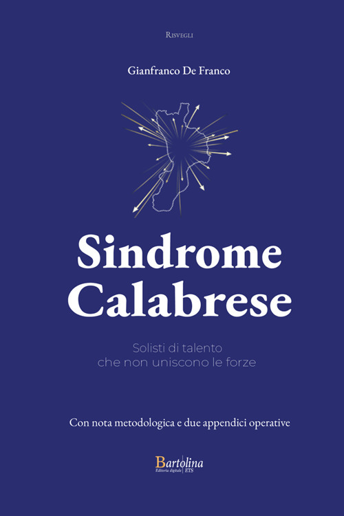 Sindrome calabrese. Solisti di talento che non uniscono le forze