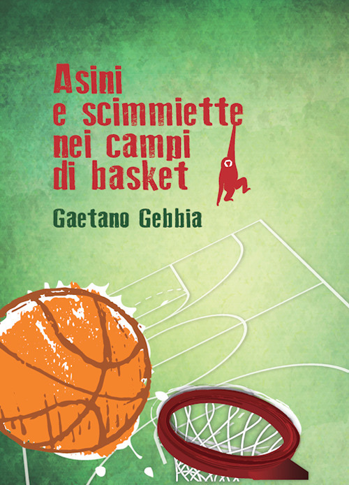 Asini e scimmiette nei campi di basket