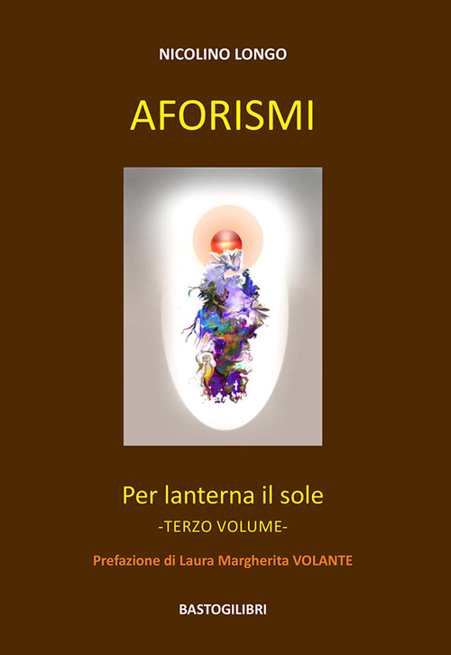 Aforismi. Per lanterna il sole