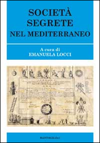Societ&agrave; segrete nel Mediterraneo
