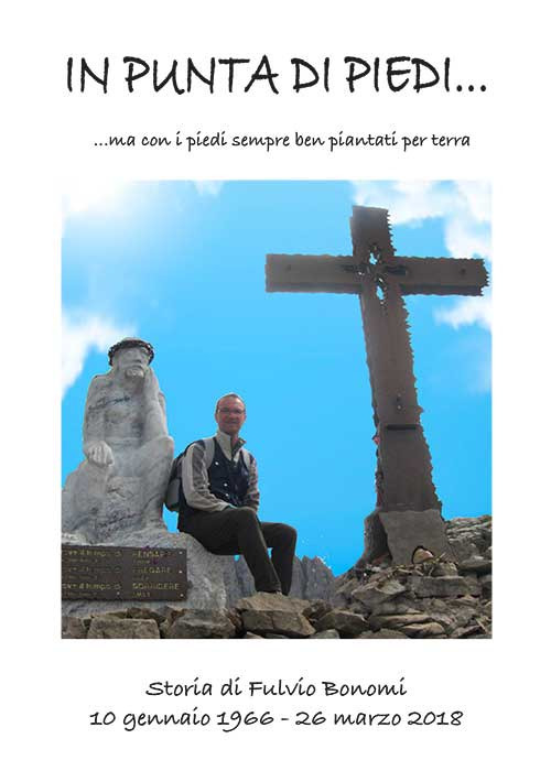 In punta di piedi... ma con i piedi sempre ben piantati per terra. Storia di Fulvio Bonomi (10 gennaio 1966-26 marzo 2018)