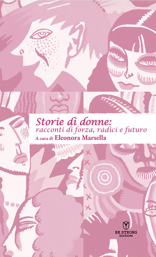Storie di donne: racconti di forza, radici e futuro