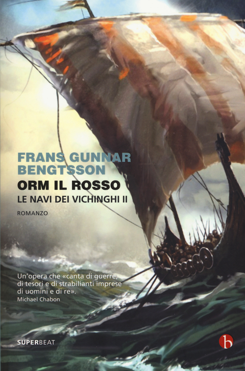 Orm il rosso. Le navi dei vichinghi