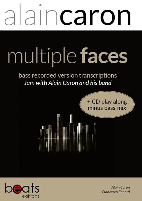 Multiple faces bass transcriptions. Jam with Alain Caron and his band