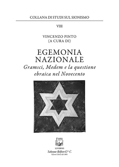 Egemonia nazionale. Gramsci, Medem e la questione ebraica nel Novecento