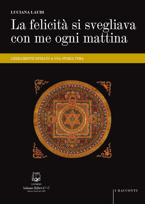 La felicità si svegliava con me ogni mattina. Liberamente ispirato a una storia vera
