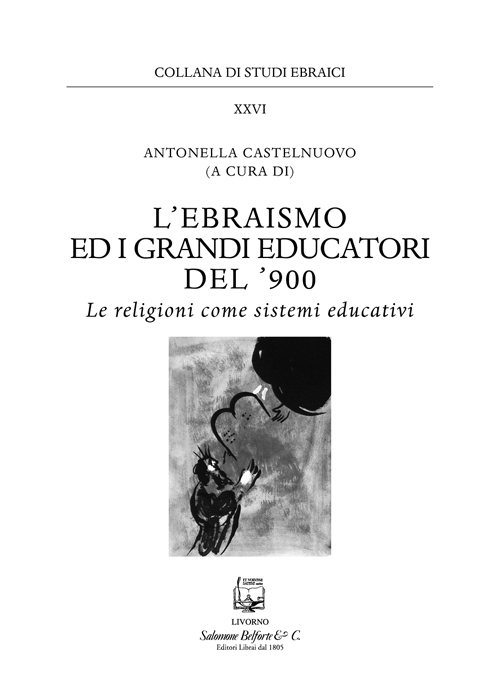 L'ebraismo ed i grandi educatori del '900. Le religioni come sistemi educativi