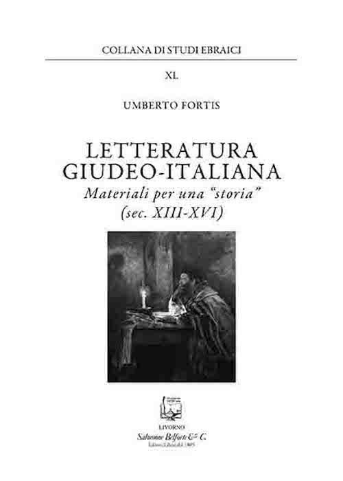 Letteratura giudeo-italiana. Materiali per una &laquo;storia&raquo; (sec. XIII-XVI)