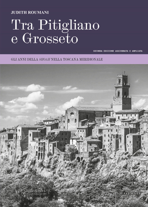 Tra Pitigliano e Grosseto. Gli anni della Shoah nella Toscana meridionale