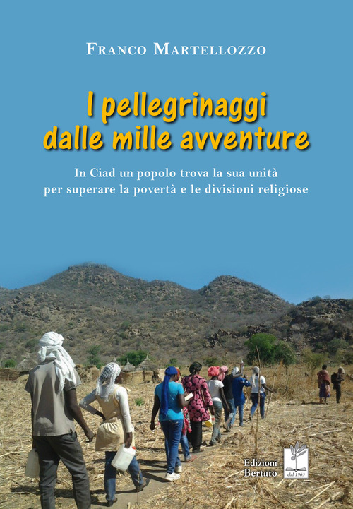 I pellegrinaggi dalle mille avventure. In Ciad un popolo trova la sua unit&agrave; per superare la povert&agrave; e le divisioni religiose