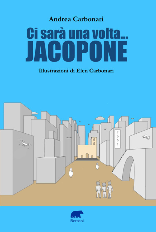 Ci sar&agrave; una volta... Jacopone