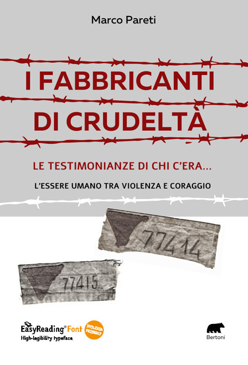 I fabbricanti di crudelt&agrave;. Le testimonianze di chi c'era... l'essere umano tra violenza e coraggio