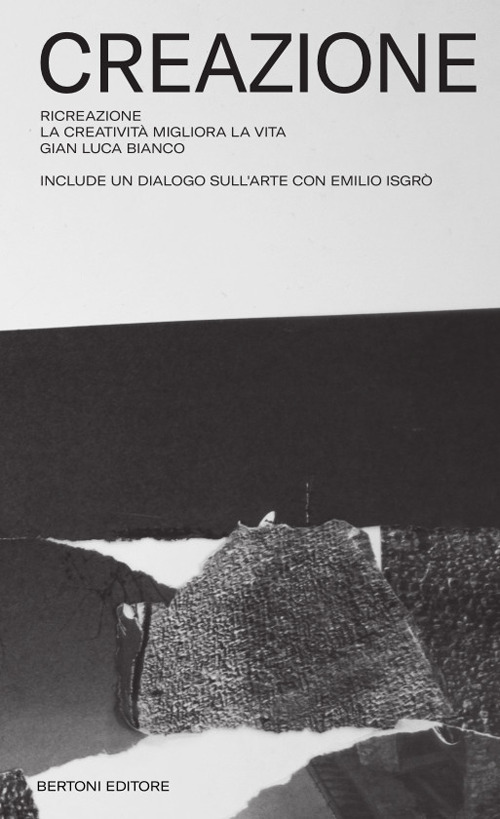 Ri creazione. La creativit&agrave; migliora la vita