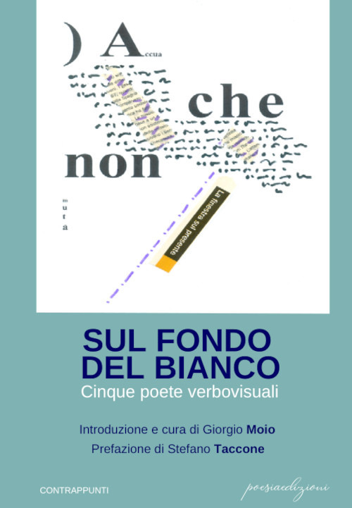 Sul fondo bianco. Cinque poete verbovisuali
