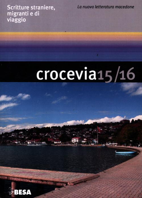Crocevia. Scritture straniere, migranti e di viaggio vol. 15-16