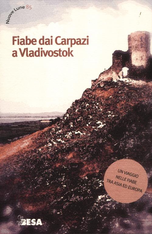 Fiabe dai Carpazi a Vladivostok