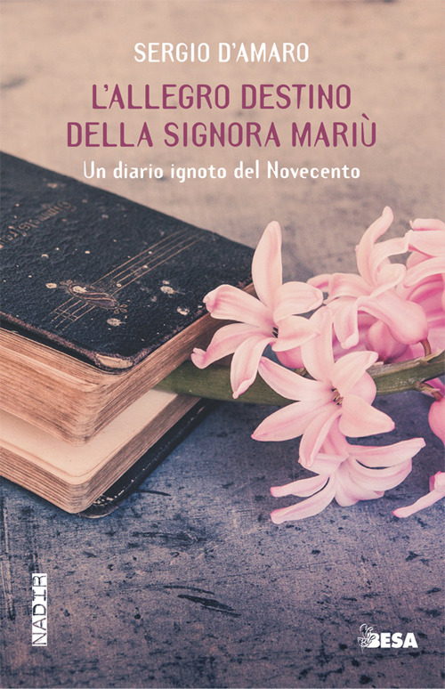 L'allegro destino della signora Mariu. Un diario ignoto del Novecento