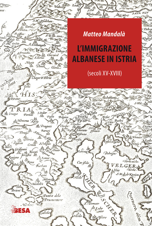 L'immigrazione albanese in Istria (secoli XV-XVIII)