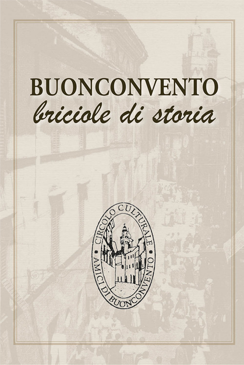 Buonconvento. Briciole di storia