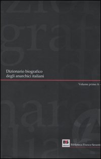 Dizionario biografico degli anarchici italiani