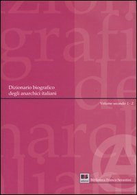 Dizionario biografico degli anarchici italiani
