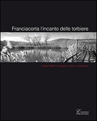 Franciacorta l'incanto delle torbiere