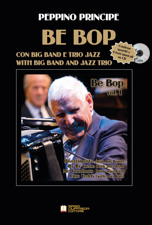 Bebop. With big band and jazz trio